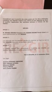 « Ils voulaient faire de RÉAGIR la 1ère opposition au CTRI, nous avons dit non » : les dessous de la crise dévoilés 2 Le 11 novembre 2024, le Bureau Exécutif menée par Jean Valentin LEYAMA décide d'exclure définitivement François Ndong Obiang et Persis Lionel Essono Ondo de RÉAGIR. "Un texte sans signature n'a aucune valeur juridique. Pure délation et gesticulation puérile ", déclare le camp adverse.